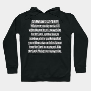 Colossians 3:23-24 New International Version Hoodie